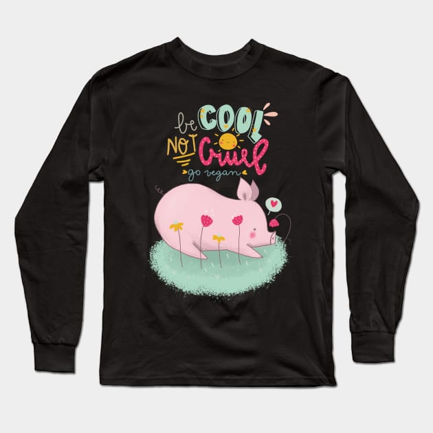 be cool not cruel Long Sleeve T-Shirt by violinoviola
